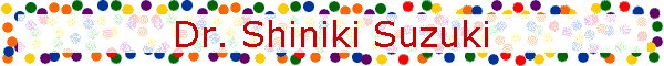 Dr. Shiniki Suzuki